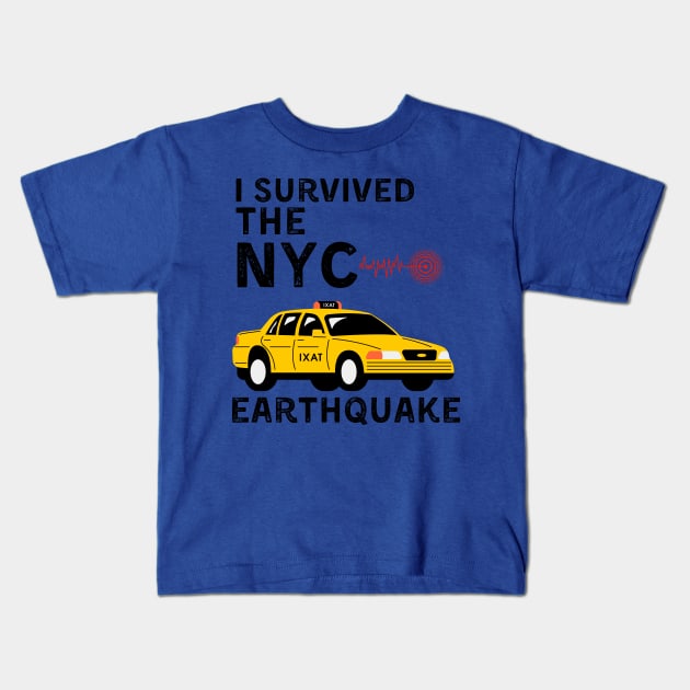 I Survived The NYC Earthquake New York City Earthquake Taxi Kids T-Shirt by zofry's life